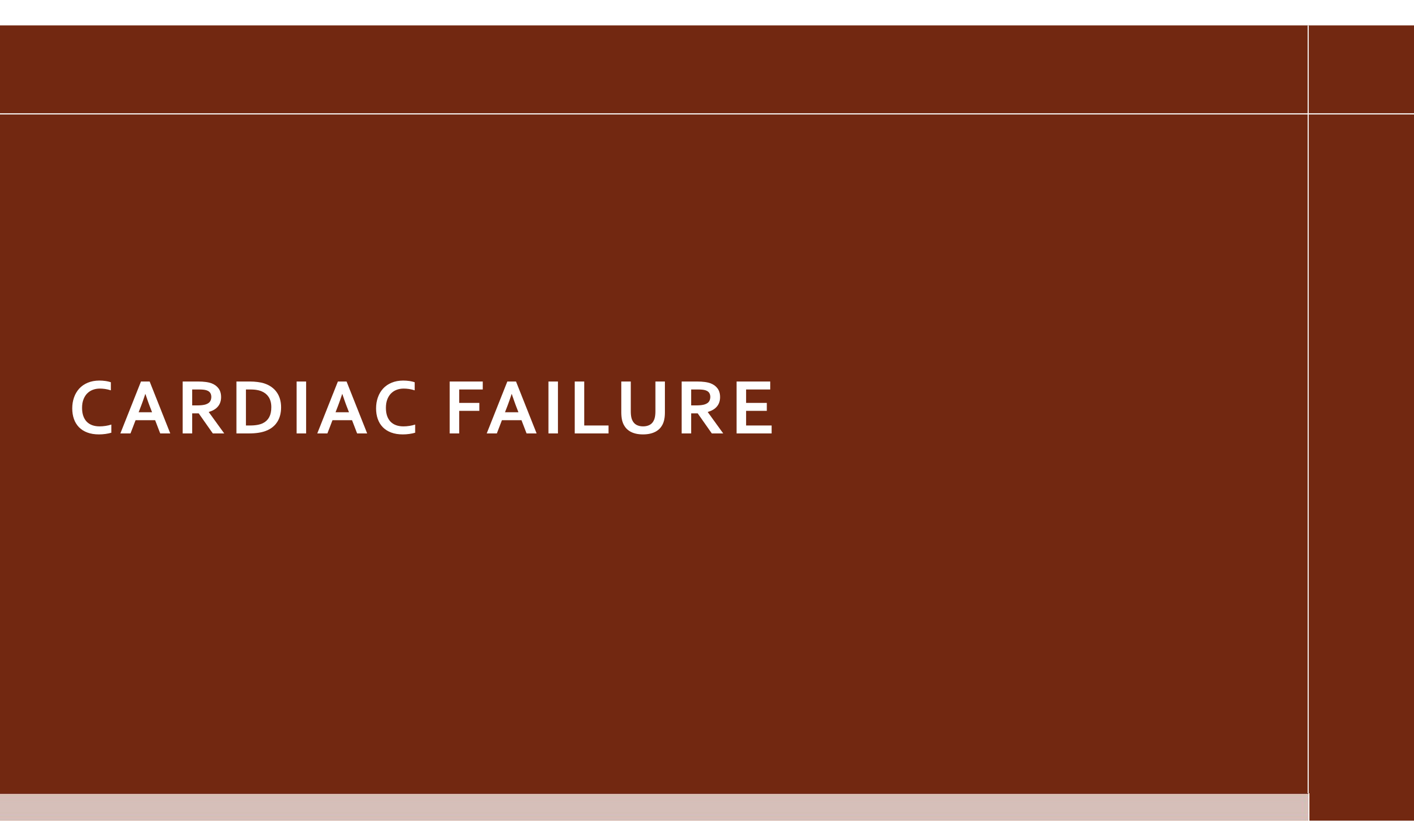 CARDIAC FAILURE
